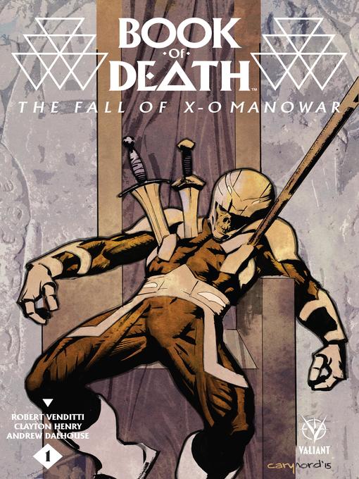 Title details for Book of Death: The Fall of X-O Manowar, Issue 1 by Robert Venditti - Available